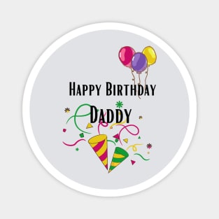 Happy Birthday Daddy Magnet